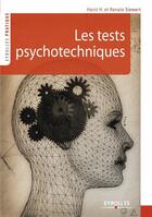 Couverture du livre « Les tests psychotechniques (2e édition) » de Horst H. Siewert et Renate Siewert aux éditions Eyrolles