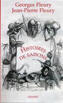 Couverture du livre « Histoires de saisons » de Georges Fleury et Jean-Pierre Fleury aux éditions Grasset Et Fasquelle