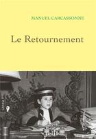 Couverture du livre « Le retournement » de Manuel Carcassonne aux éditions Grasset Et Fasquelle