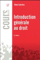 Couverture du livre « Introduction générale au droit (12e édition) » de Remy Cabrillac aux éditions Dalloz