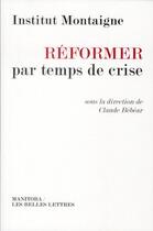 Couverture du livre « Réformer par temps de crise » de  aux éditions Manitoba