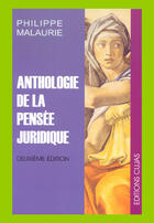 Couverture du livre « Anthologie de la pensée juridique (2e édition) » de Philippe Malaurie aux éditions Cujas