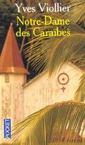 Couverture du livre « Notre-Dame Des Caraibes » de Yves Viollier aux éditions Pocket