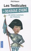 Couverture du livre « Les testicules de Jeanne d'Arc » de Phil Mason aux éditions Pocket