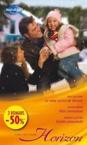 Couverture du livre « Le voeu secret de Wendy ; pari amoureux ; tendre proximité » de Day Leclaire et Donna Clayton et Susan Meier aux éditions Harlequin