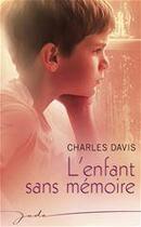 Couverture du livre « L'enfant sans mémoire » de Charles Davis aux éditions Harlequin