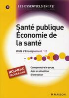 Couverture du livre « Santé publique, économie de la santé ; UE 1.2 » de Ponce et Burlet et Le Neures aux éditions Elsevier-masson