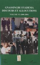 Couverture du livre « Gnassingbe Eyadema ; discours et allocutions t.4 (2000-2004) » de Assiongbor K. Folivi aux éditions Editions L'harmattan