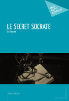 Couverture du livre « Le secret Socrate » de Eric Taberlet aux éditions Mon Petit Editeur
