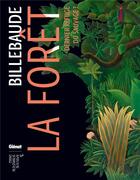 Couverture du livre « BILLEBAUDE T.5 ; la forêt » de Anne De Malleray aux éditions Glenat