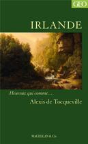 Couverture du livre « Irlande » de Alexis De Tocqueville aux éditions Magellan & Cie