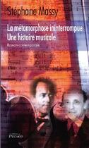 Couverture du livre « La métamorphose ininterrompue ; une histoire musicale » de Stephane Massy aux éditions Persee