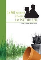 Couverture du livre « Le pot de terre contre le pot de fer » de Beatrice Marra aux éditions Scripta