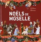 Couverture du livre « Noëls de Moselle » de Michel Genson et Guy Untereiner aux éditions Serge Domini
