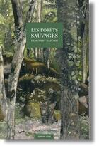 Couverture du livre « Les forêts sauvages » de R. Hainard aux éditions Hesse