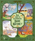 Couverture du livre « Que fais-tu aujourd'hui dame nature ? » de Margaux Samson Abadie aux éditions 1 2 3 Soleil