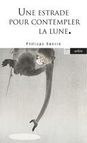 Couverture du livre « Une estrade pour contempler la lune » de Philippe Bonnin aux éditions Arlea
