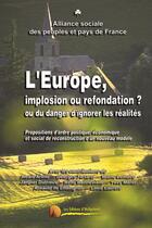 Couverture du livre « L'Europe, implosion ou refondation ? ou du danger d'ignorer les réalités ; propostiions d'orgre politique, économique et social de reconstruction d'un nouveau modèle » de  aux éditions Heligoland