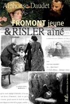 Couverture du livre « Fromont jeune et Risler aîné » de Alphonse Daudet aux éditions Publedit