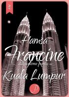 Couverture du livre « Francine t.2 ; Kuala Lumpur » de Hamsa aux éditions Pulsio