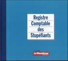 Couverture du livre « Registre Comptable Des Stupefiants » de Duneau Michel aux éditions Moniteur Des Pharmacies