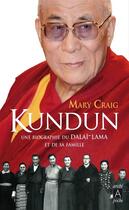 Couverture du livre « Kundun ; une biographie du Dalaï-Lama et de sa famille » de Mary Craig aux éditions Archipoche