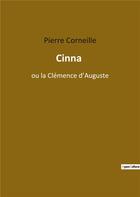 Couverture du livre « Cinna ou la clémence d'Auguste » de Pierre Corneille aux éditions Culturea