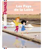 Couverture du livre « Les Pays de la Loire » de Anne Morel et Verane Cottin aux éditions Milan