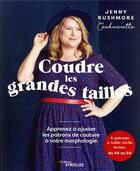 Couverture du livre « Coudre les grandes tailles » de Jenny Rushmore aux éditions Eyrolles