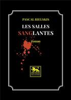Couverture du livre « Les salles sanglantes » de Pascal Bielskis aux éditions Zola Ntondo