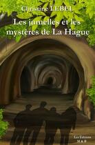 Couverture du livre « Les jumelles et les mystères de La Hague » de Christine Lebel aux éditions Minerve Et Bacchus