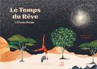 Couverture du livre « Temps du reve (le) » de Le/Cordasco aux éditions Aleph Editions