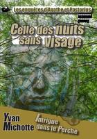 Couverture du livre « Celle des nuits sans visage » de Yvan Michotte aux éditions Le Cargo Imaginaire