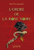 Couverture du livre « L'ordre de la rose noire » de Ravenwood Inis aux éditions Filles De Gyptis