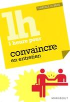 Couverture du livre « Une heure pour convaincre en entretien » de Le Bras-F aux éditions Marabout