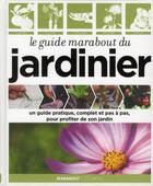 Couverture du livre « Le guide Marabout du jardinier » de  aux éditions Marabout