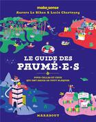 Couverture du livre « Le guide des paumé.e.s ; pour celles et ceux qui ont envie de tout plaquer » de Make_Sense et Aurore Le Bihan et Lucie Chartouny aux éditions Marabout