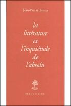Couverture du livre « La littérature et inquiétude de l'absolu » de Jean-Pierre Jossua aux éditions Beauchesne