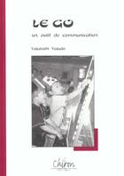 Couverture du livre « Le go, outil de communication » de Yasutoshi aux éditions Chiron