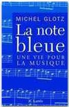 Couverture du livre « La note bleue » de Michel Glotz aux éditions Jc Lattes