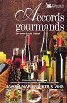 Couverture du livre « Accords gourmands » de Jacques-Louis Delpal aux éditions Selection Du Reader's Digest