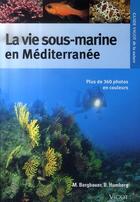 Couverture du livre « La vie sous-marine en méditerranée » de M Bergbauer et B Humberg aux éditions Vigot