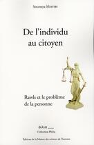 Couverture du livre « De l'individu au citoyen ; Rawls et le problème de la personne » de Soumaya Mestiri aux éditions Maison Des Sciences De L'homme
