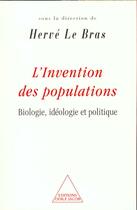 Couverture du livre « L'invention des populations ; biologie, idéologie et politique » de Herve Le Bras aux éditions Odile Jacob