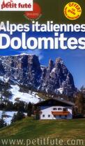 Couverture du livre « GUIDE PETIT FUTE ; COUNTRY GUIDE ; Dolomites et Alpes italiennes (édition 2014) » de  aux éditions Le Petit Fute