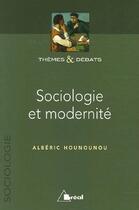Couverture du livre « Sociologie et modernité » de Albert Hounounou aux éditions Breal