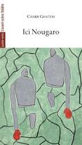 Couverture du livre « Ici Nougaro » de Charif Ghattas aux éditions Avant-scene Theatre