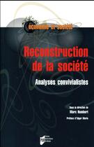 Couverture du livre « Reconstruction de la société ; analyses convivialistes » de Marc Humbert aux éditions Pu De Rennes