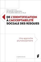 Couverture du livre « De l'identification à l'acceptabilité sociale des risques : Une approche pluridisciplinaire » de Michel Audiffren aux éditions Pu De Rennes