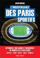 Couverture du livre « L'indispensable des paris sportifs » de Julien Mirabel aux éditions Hugo Sport